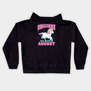 Unicorns Are Born In August Birthday Month Kids Hoodie